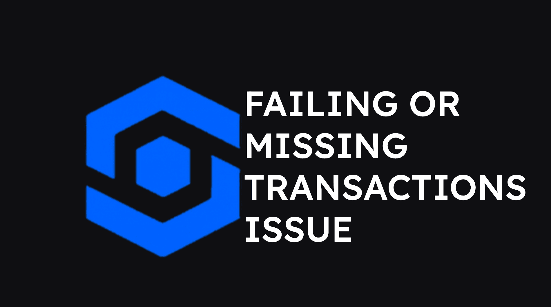 Failing or Missing Transactions Issue